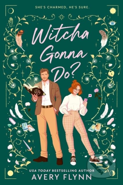 Kniha: Witcha Gonna Do? (Avery Flynn). , 2022