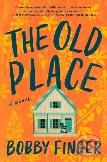 The Old Place - Bobby Finger - kniha z kategorie Společenská beletrie