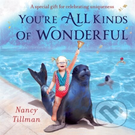 You're All Kinds of Wonderful (A special gift for celebrating uniqueness) - kniha z kategorie Pro děti