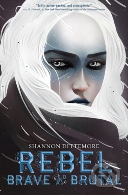 Kniha: Rebel, Brave and Brutal (Winter, White and Wicked #2) (Shannon Dittemore)