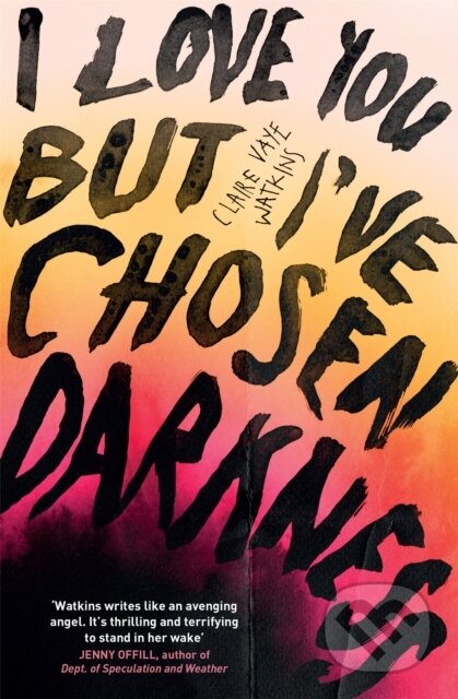 I Love You But I've Chosen Darkness