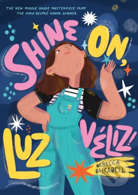 Shine On, Luz Veliz! - Balcarcel Rebecca - kniha z kategorie Pro děti