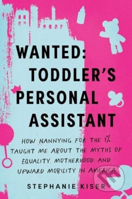 Wanted: Toddler's Personal Assistant koupíte na Martinus.cz