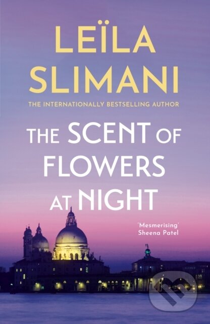 Kniha: The Scent of Flowers at Night (Leila Slimani)