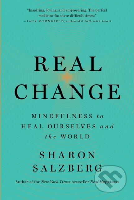 Real Change (Mindfulness to Heal Ourselves and the World) - kniha z kategorie Zdraví a životní styl