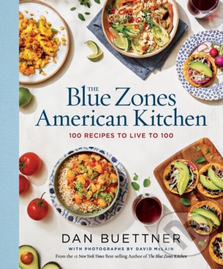 Kniha: The Blue Zones American Kitchen (Dan Buettner)