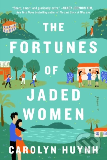 The Fortunes of Jaded Women (A Novel) - Carolyn Huynh