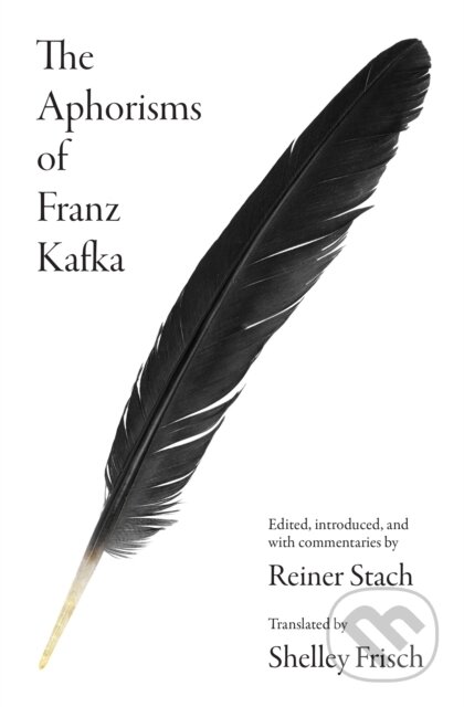 Kniha: The Aphorisms of Franz Kafka (Franz Kafka a Reiner Stach)
