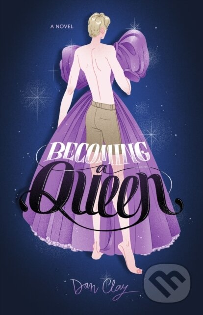Kniha: Becoming a Queen (Dan Clay)