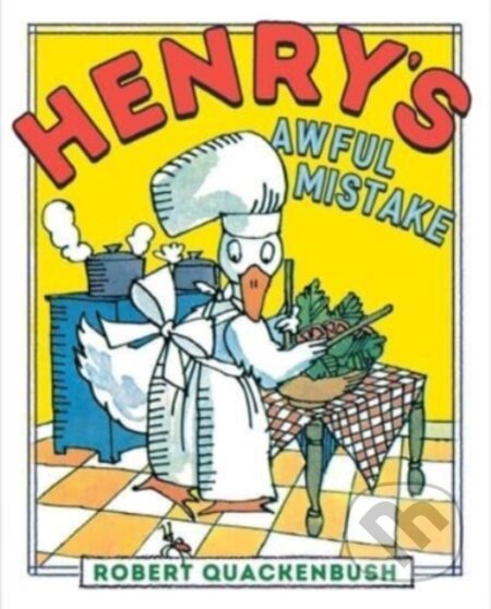 Kniha: Henry's Awful Mistake (Robert Quackenbush)
