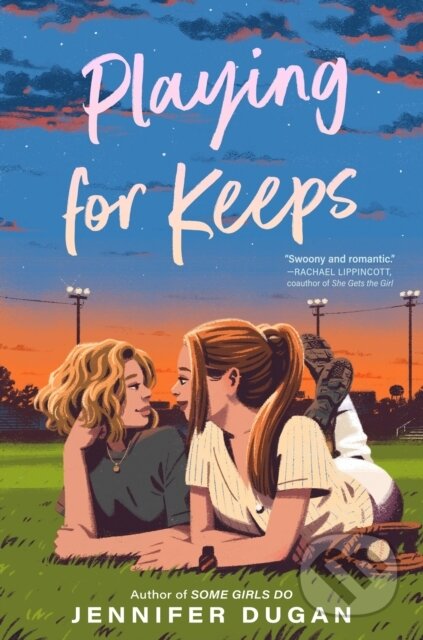 Kniha: Playing for Keeps (Jennifer Dugan). , 2024