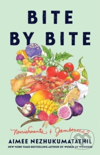 Kniha: Bite by Bite (Aimee Nezhukumatathil)