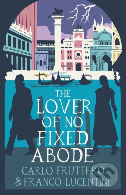 Kniha: The Lover of No Fixed Abode (Carlo Fruttero a Franco Lucentini)
