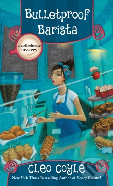 Kniha: Bulletproof Barista (Cleo Coyle)