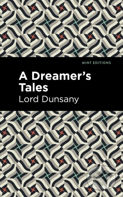 Kniha: A Dreamer's Tale (Lord Dunsany). , 2022