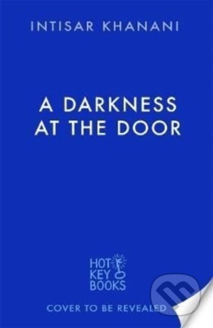 Kniha: A Darkness at the Door (Intisar Khanani)