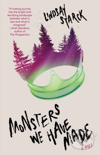Monsters We Have Made (A Novel) - Starck Lindsay - kniha z kategorie Společenská beletrie