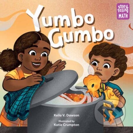 Kniha: Yumbo Gumbo (Katie Crumpton a Keila V. Dawson)