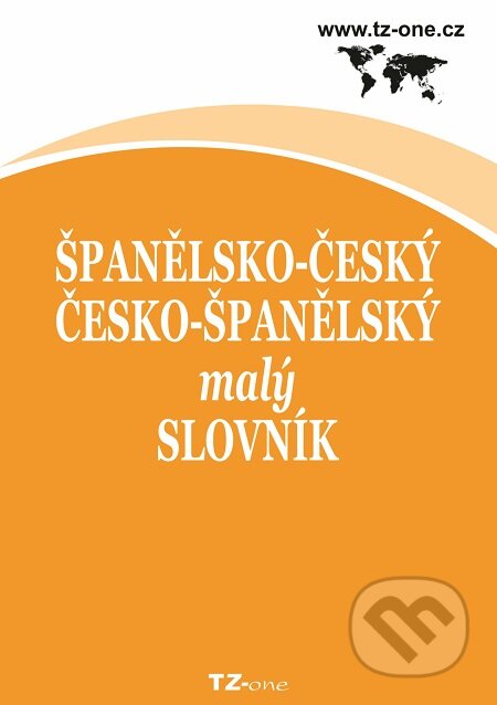 Španělsko-český/ česko-španělský malý slovník - Kolektiv autorů, TZ-one