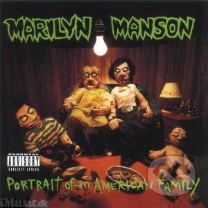 Portrait of an American Family - Marilyn Manson, Interscope Records, 1994