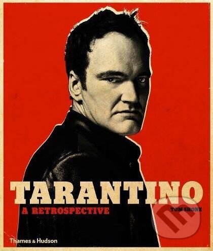 Tarantino - Tom Shone, Thames & Hudson, 2017