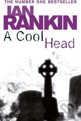 A Cool Head - Ian Rankin, Orion, 2009