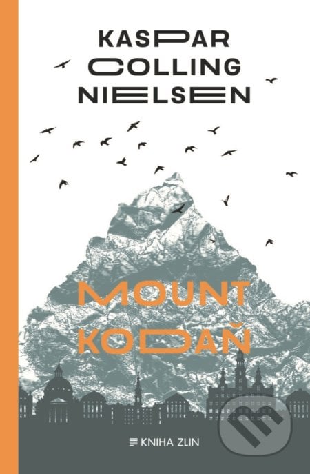 Mount Kodaň - Kaspar Colling Nielsen, Kniha Zlín, 2018