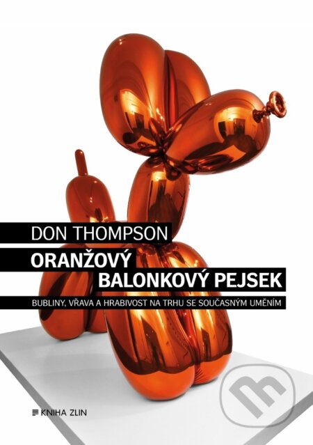 Oranžový Balonkový pejsek - Don Thompson, Kniha Zlín, 2018