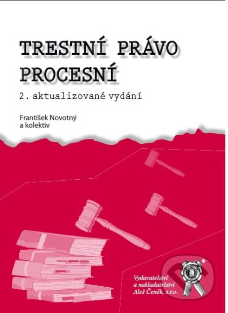 Trestní právo procesní - František Novotný, Aleš Čeněk, 2017