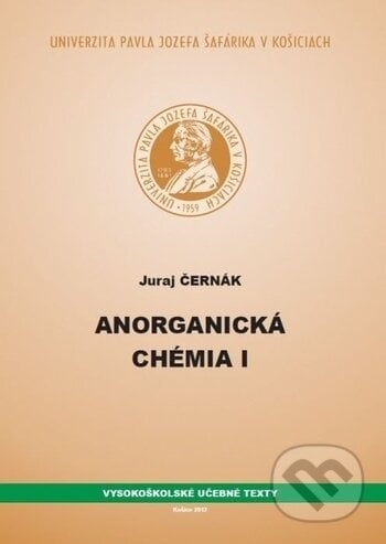 Anorganická chémia I - Juraj Černák, Univerzita Pavla Jozefa Šafárika v Košiciach, 2012