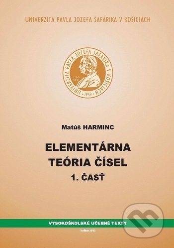 Elementárna teória čísel I - Matúš Harminc, Univerzita Pavla Jozefa Šafárika v Košiciach, 2012