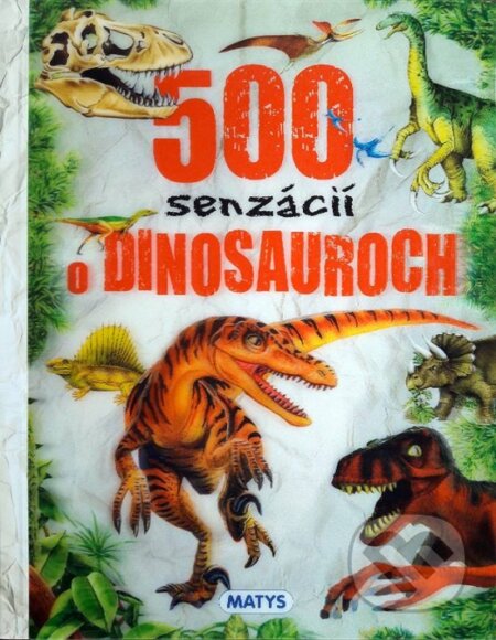 500 senzácií o dinosauroch - kniha z kategorie