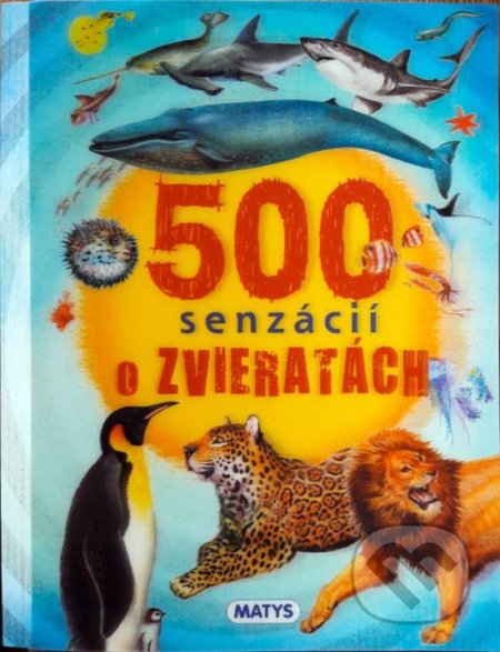 500 senzácií o zvieratách, Matys, 2017