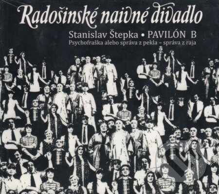 Radošinské naivné divadlo - Pavilón B - Stanislav Štepka, Opus, 2016