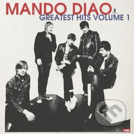 Mando Diao: Greatest Hits Volume 1 - Mando Diao, EMI Music
