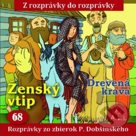 Ženský vtip, Drevená krava
