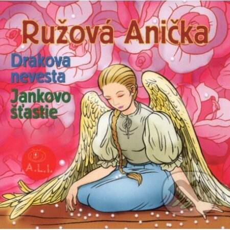 Ružová Anička, Drakova nevesta, Jankovo šťastie - audiokniha z kategorie Pohádky