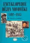 Encyklopedie dějin novověku 1492-1815 - Miroslav Hroch, Libri, 2005