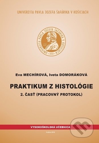 Praktikum z histológie 2 - Eva Mechírová, Univerzita Pavla Jozefa Šafárika v Košiciach, 2016