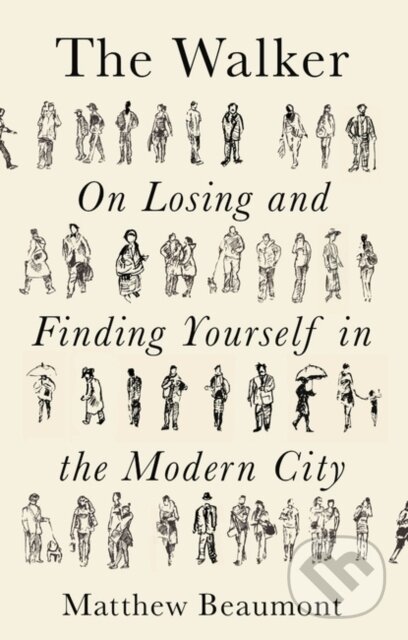 The Walker (On Finding and Losing Yourself in the Modern City) - kniha z kategorie Literární věda