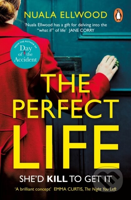The Perfect Life (The new gripping thriller you won’t be able to put down from the bestselling author of DAY OF THE ACCIDENT) - kniha z kategorie…