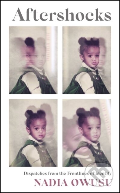 Aftershocks - Nadia Owusu - kniha z kategorie Humanitní a společenské vědy