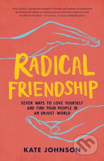 Kniha: Radical Friendship (Kate Johnson). , 2021
