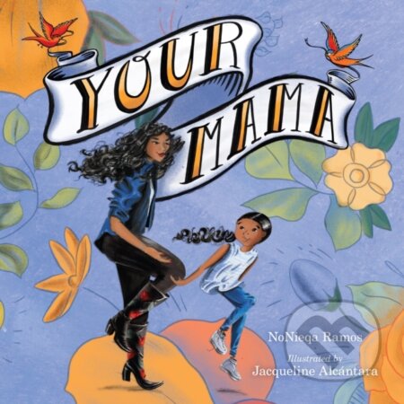 Kniha: Your Mama (Nonieqa Ramos)