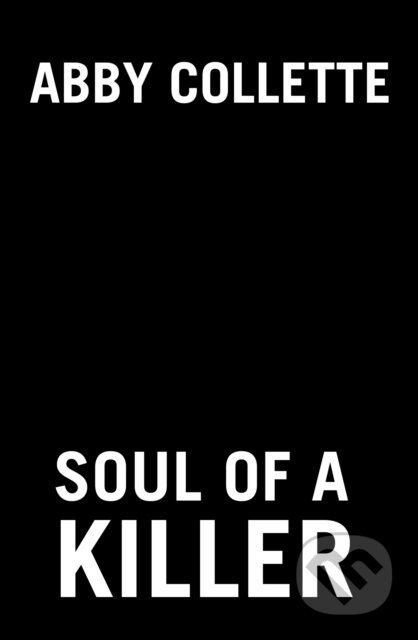 Kniha: Soul of a Killer (Abby Collette). , 2022