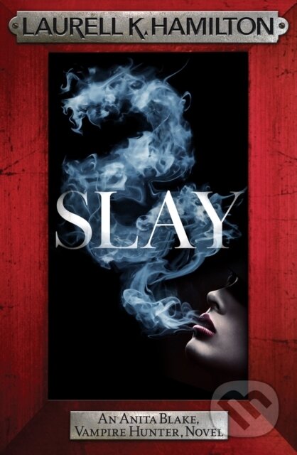 Slay (Anita Blake 30) - Laurell K. Hamilton - kniha z kategorie Romantika