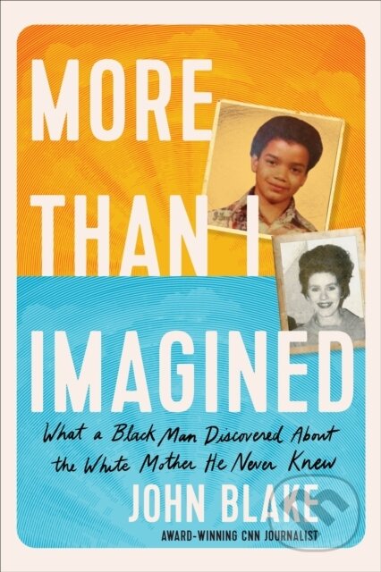 Kniha: More Than I Imagined (John Blake)