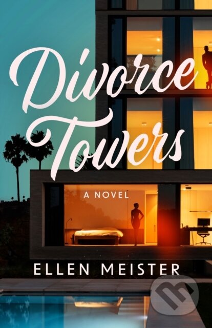 Kniha: Divorce Towers (Ellen Meister). , 2024