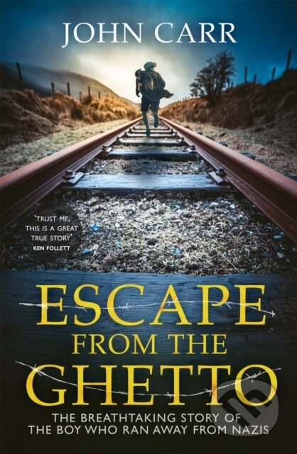 Escape From the Ghetto (The Breathtaking Story of the Jewish Boy Who Ran Away from the Nazis) - kniha z kategorie Humanitní a společenské vědy