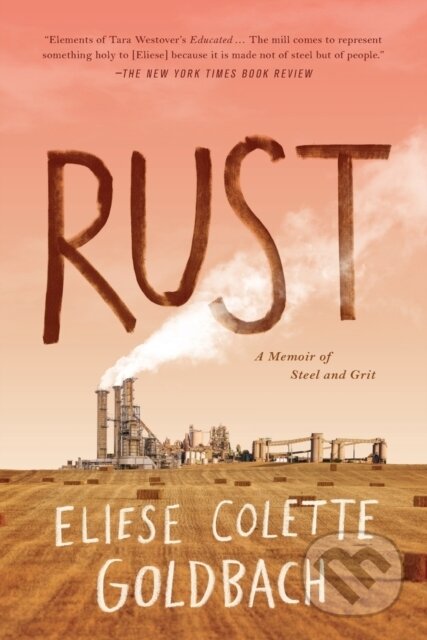 Rust (A Memoir of Steel and Grit) - Eliese Colette Goldbach - kniha z kategorie Byznys a management